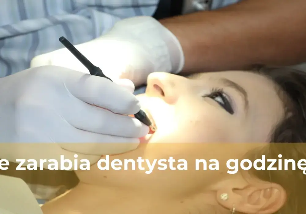 Ile zarabia dentysta na godzinę? Fakty, które mogą cię zaskoczyć