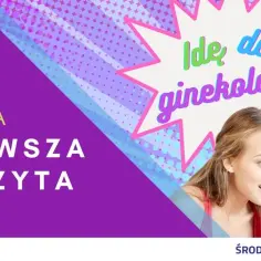 Jak się przygotować na pierwszą wizytę u ginekologa, aby uniknąć stresu