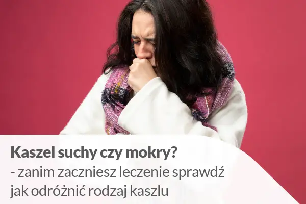 Erdosol Muco na kaszel mokry - Kiedy naprawdę pomaga?