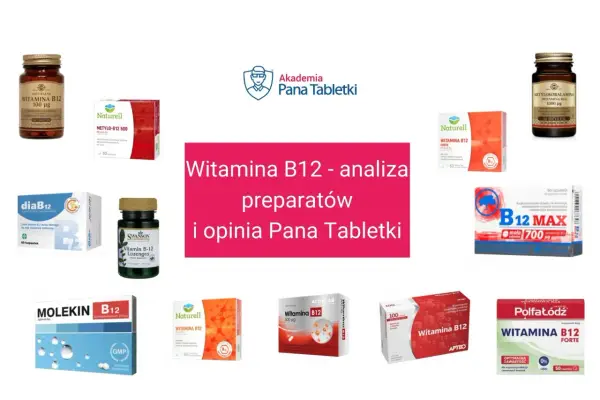 Witamina B12 - którą wybrać, by naprawdę miała sens